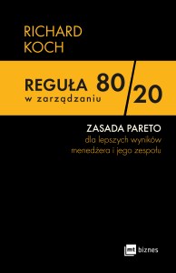 Reguła 80/20 w zarządzaniu. ZASADA PARETO dla lepszych wyników menedżera i jego zespołu