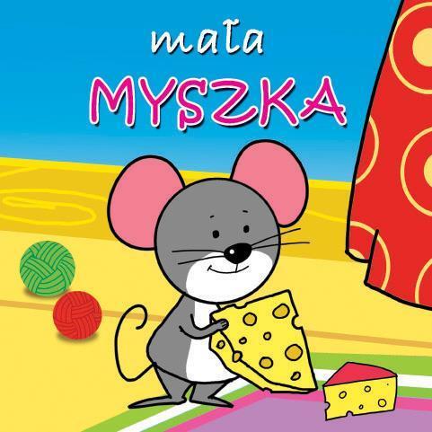 MAŁE ZWIERZĄTKA - MAŁA MYSZKA