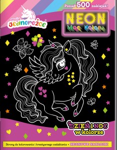 Dzień i noc w kolorze. Moje jednorożce. Neon. Moc koloru