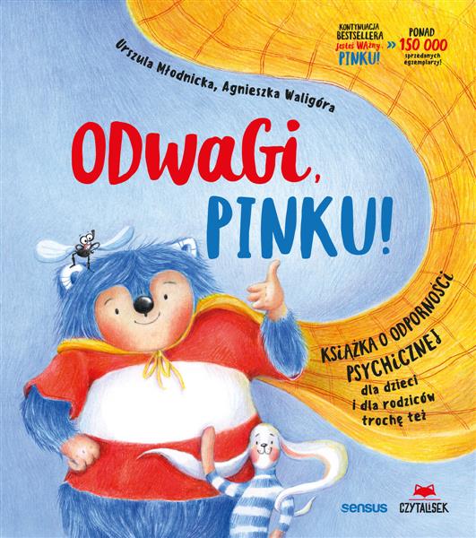 ODWAGI, PINKU! KSIĄŻKA O ODPORNOŚCI PSYCHICZNEJ DL