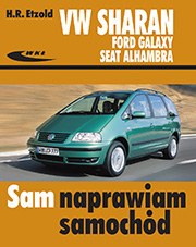 Volkswagen Sharan Ford Galaxy SEAT Alhambra Sam naprawiam samochód