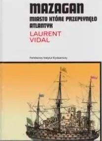 MAZAGAN, MIASTO KTÓRE PRZEPŁYNĘŁO ATLANTYK