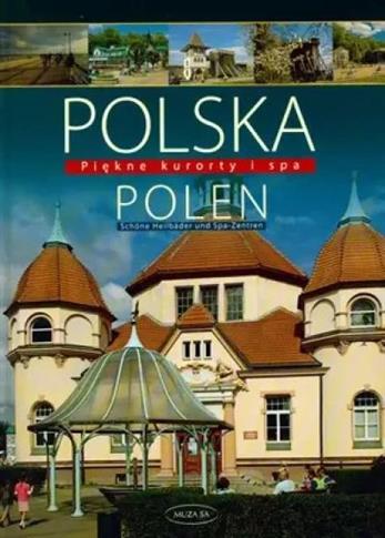 POLSKA POLEN PIĘKNE KURORTY I SPA