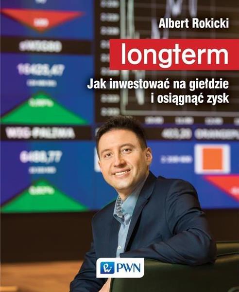 LONGTERM. JAK INWESTOWAĆ NA GIEŁDZIE I OSIĄGNĄĆ...