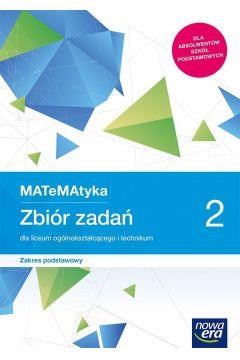 MATEMATYKA 2. ZBIÓR ZADAŃ DLA LICEUM OGÓLNOKSZTAŁC