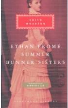 ETHAN FROME, SUMMER, BUNNER SISTERS