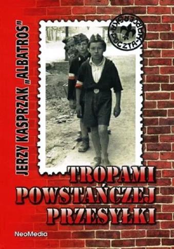 Tropami powstańczej przesyłki. Opowieść o zawiszak