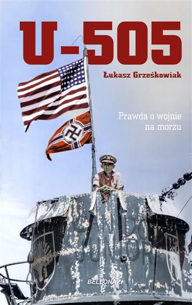 U-505. PRAWDA O WOJNIE NA MORZU