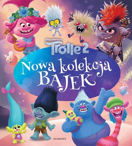 TROLLE 2. NOWA KOLEKCJA BAJEK