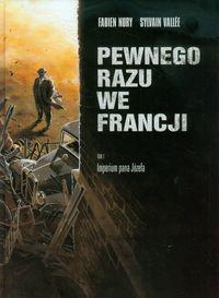 PEWNEGO RAZU WE FRANCJI TOM 1 IMPERIUM PANA