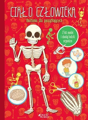 CIAŁO CZŁOWIEKA. ANATOMIA DLA POCZĄTKUJĄCYCH
