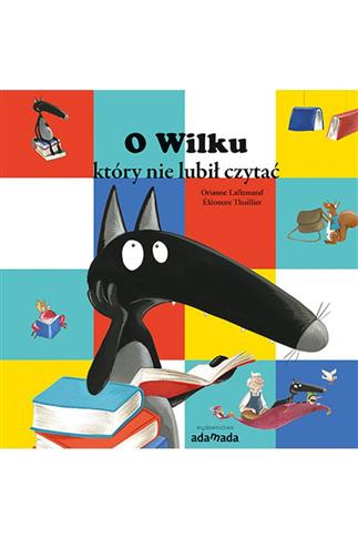 O wilku który nie lubił czytać
