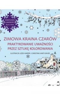 ZIMOWA KRAINA CZARÓW. PRAKTYKOWANIE UWAŻNOŚCI..