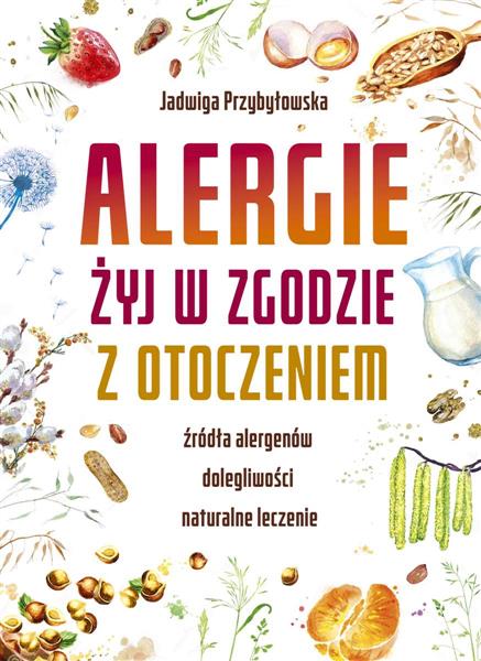 ALERGIE. ŻYJ W ZGODZIE Z OTOCZENIEM