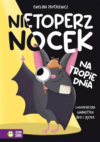 Nietoperz Nocek na tropie dnia. Logopedyczna gimna
