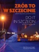 ZRÓB TO W SZCZECINIE. DO IT IN SZCZECIN!