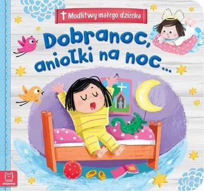 Dobanoc, aniołki na noc Modlitwy małego dziecka