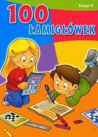 100 ŁAMIGŁÓWEK. ZESZYT 4