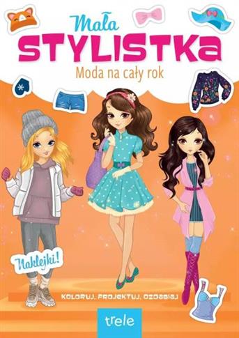 MODA NA CAŁY ROK. MAŁA STYLISTKA