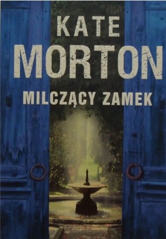 MILCZĄCY ZAMEK KATE MORTON