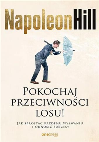 Pokochaj przeciwności losu! Jak sprostać każdemu