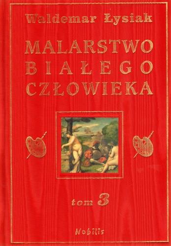 MALARSTWO BIAŁEGO CZŁOWIEKA. TOM 3