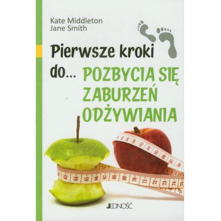 PIERWSZE KROKI DO... POZBYCIA SIĘ ZABURZEŃ ODŻYWIA