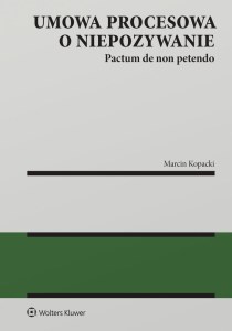 Umowa procesowa o niepozywanie. Pactum de non petendo