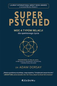 SUPER PSYCHED - Moc 4 typów relacji dla spełnionego życia