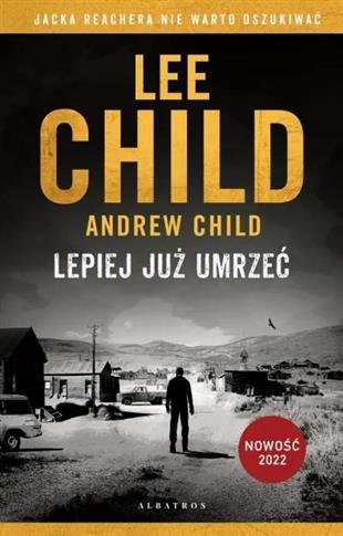 Jack Reacher. Lepiej już umrzeć