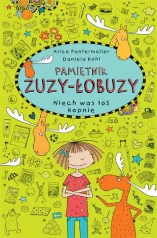 Pamiętnik Zuzy-Łobuzy. Niech was łoś kopnie