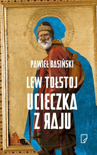LEW TOŁSTOJ. UCIECZKA Z RAJU