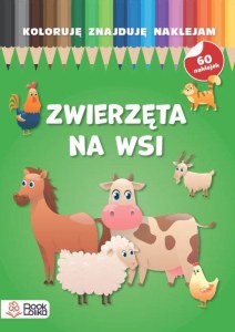 Zwierzęta na wsi. Koloruję, znajduję, naklejam