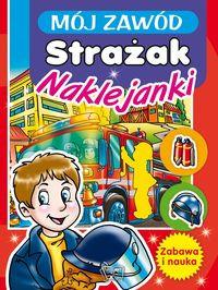 MÓJ ZAWÓD STRAŻAK