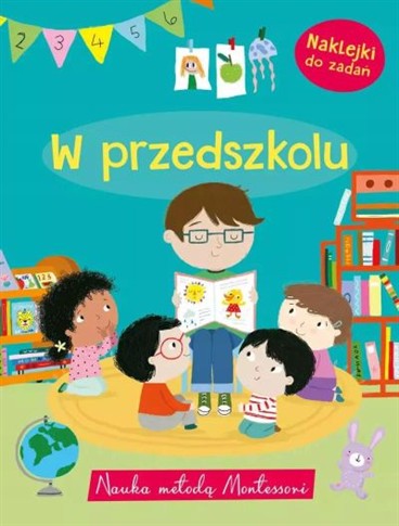 NAUKA METODĄ MONTESSORI. W PRZEDSZKOLU