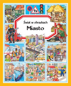 MIASTO. ŚWIAT W OBRAZKACH