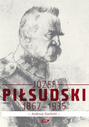 JÓZEF PIŁSUDSKI 1867-1935
