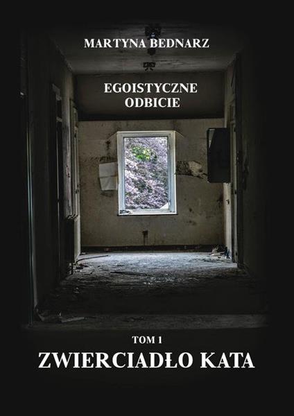 EGOISTYCZNE ODBICIE TOM 1 ZWIERCIADŁO KATA