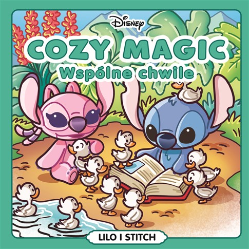 COZY MAGIC. WSPÓLNE CHWILE. DISNEY LILO I STITCH