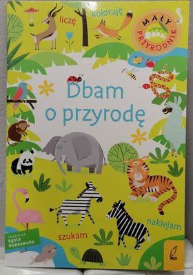 MAŁY PRZYRODNIK. DBAM O PRZYRODĘ