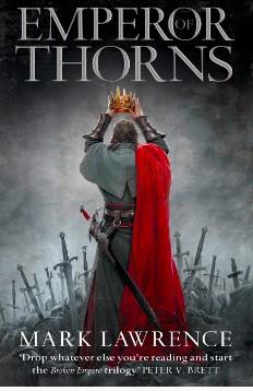 The Broken Empire 3. Emperor of Thorns