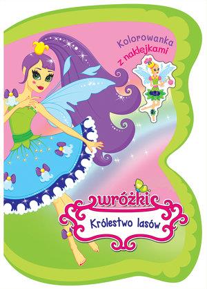 WRÓŻKI. KRÓLESTWO LASÓW. KOLOROWANKA Z NAKLEJKAMI