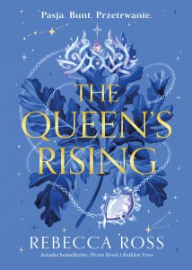 The Queen's Rising. Narodziny królowej. Tom 1