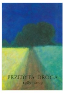 PRZEBYTA DROGA 1989-2009