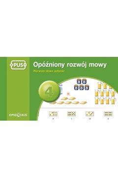 PUS. Opóźniony rozwój mowy 4. Pierwsze słowa: jedz