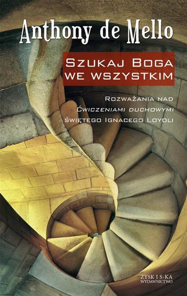 SZUKAJ BOGA WE WSZYSTKIM. ROZWAŻANIA NAD ĆWICZ?