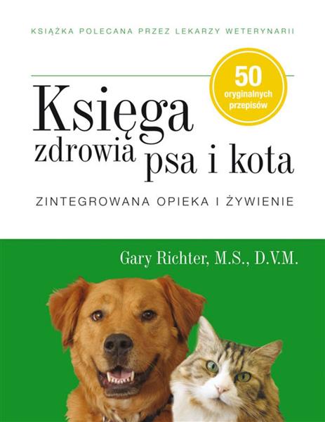 KSIĘGA ZDROWIA PSA I KOTA. ZINTEGROWANA OPIEKA...