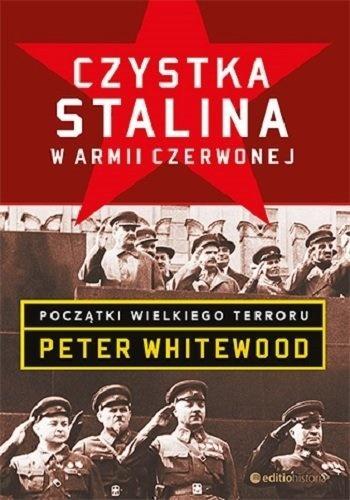 CZYSTKA STALINA W ARMII CZERWONEJ POCZĄTKI ?