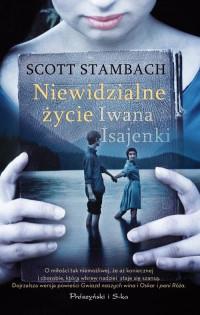 NIEWIDZIALNE ŻYCIE IWANA ISAJENKI