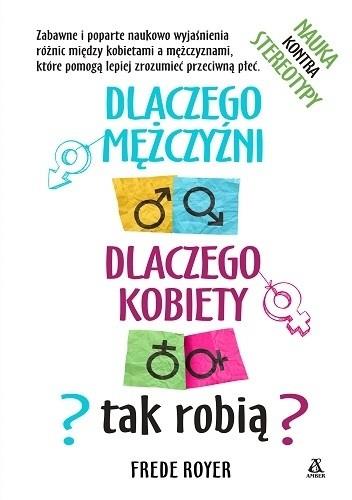 DLACZEGO MĘŻCZYŹNI, DLACZEGO KOBIETY - TAK ROBIĄ?